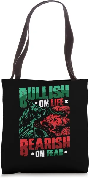 Bullish On Life Bearish On Fear Stock Market Tote Bag