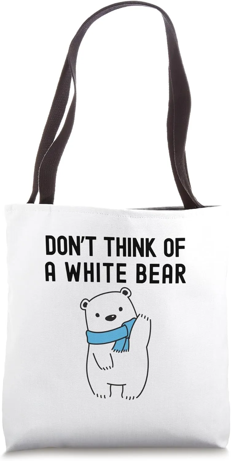 Don't Think Of A White Bear | White Bear Dilemma, Psychology Tote Bag