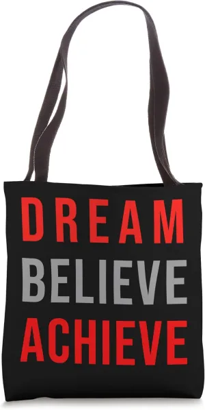 Dream Believe Achieve Positive Quote Inspirational Tee Gift Tote Bag