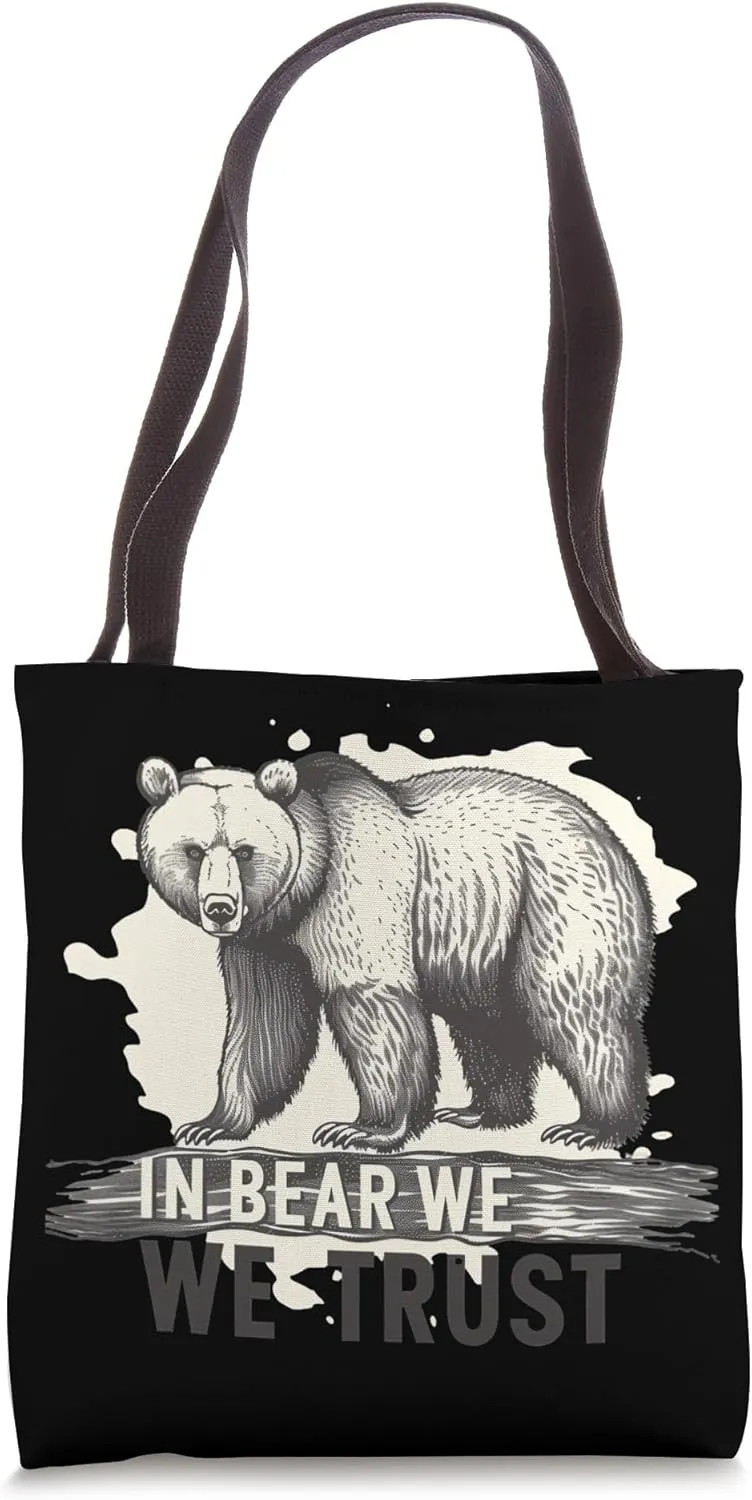 In Bear We Trust Survival Companion Tote Bag