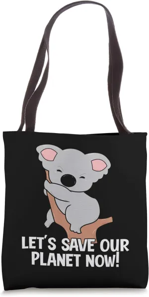 Let's Save Our Planet Conserve Restoration Wildlife Koala Tote Bag