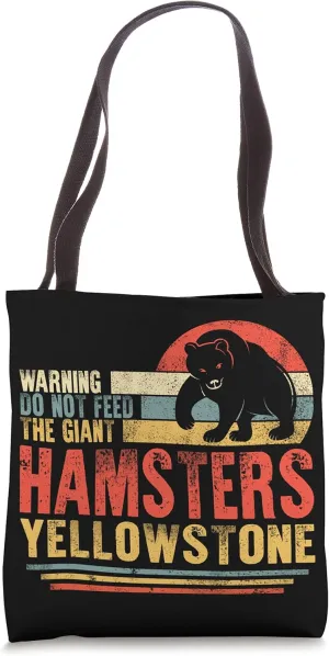 Yellowstone Grizzly Bear Do not Feed Giant Hamsters Kodiak Tote Bag